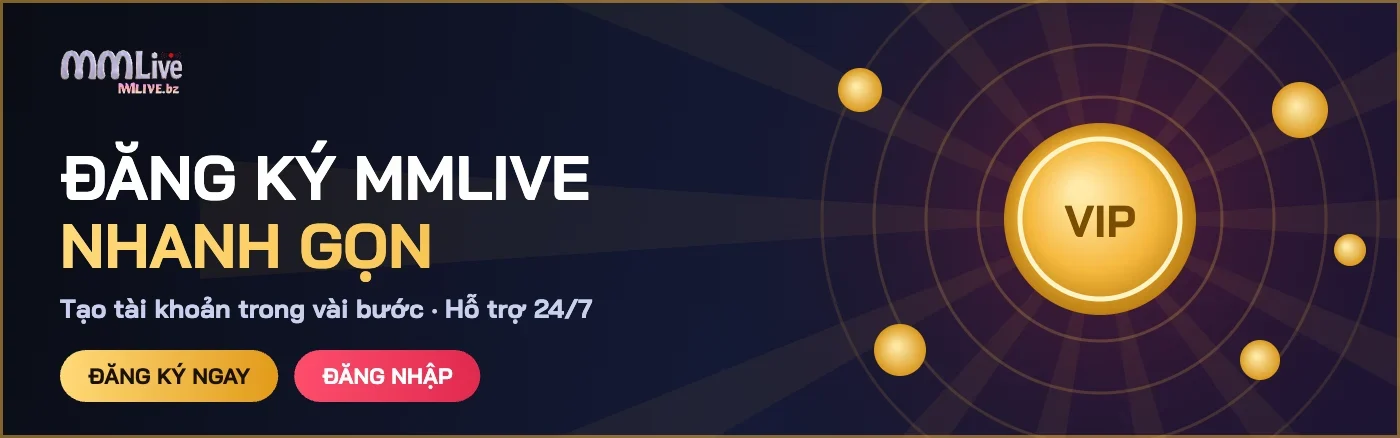 Đăng ký MMLIVE nhanh gọn